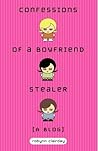 Confessions of a Boyfriend Stealer by Robynn Clairday