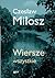 Wiersze Wszystkie by Czesław Miłosz