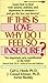 If This Is Love, Why Do I Feel So Insecure? by Carl G. Hindy