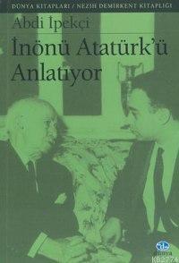 İnönü Atatürk'ü Anlatıyor (Paperback)