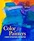 Color for Painters: A Guide...
