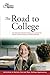 The Road to College: The High School Student's Guide to Discovering Your Passion, Getting Involved, and Getting Admitted (College Admissions Guides)