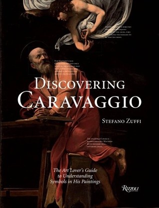 Discovering Caravaggio: The Art Lover's Guide to Understanding Symbols in His Paintings (Hardcover)