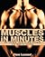 Muscles in Minutes by Steve Leamont