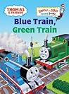 Blue Train, Green Train (Thomas & Friends) Blue Train, Green Train (Thomas & Friends)