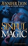 Sinful Magic by Jennifer Lyon Sinful Magic by Jennifer Lyon