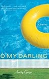 O My Darling: A Novel