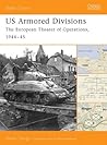 US Armored Divisions: The European Theater Of Operations, 1944–45"