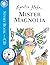 Mister Magnolia by Quentin Blake Mister Magnolia by Quentin Blake