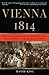 Vienna, 1814: How the Conqu...