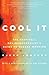 Cool It: The Skeptical Environmentalist's Guide to Global Warming