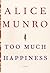 Too Much Happiness