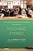 Teaching Stories: An Anthology on the Power of Learning and Literature