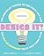 Design It! by Rona Arato