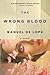 The Wrong Blood: A Novel