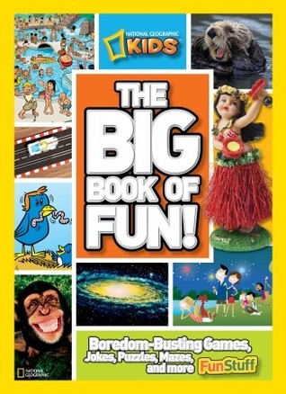 The Big Book of Fun!: Boredom-Busting Games, Jokes, Puzzles, Mazes, and More Fun Stuff