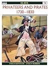 Privateers & Pirates 1730–1830 (Osprey Elite, #74)