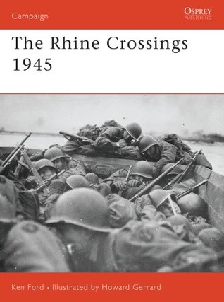 The Rhine Crossings 1945 (Campaign, 178)