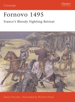 Fornovo 1495: France's Bloody Fighting Retreat (Campaign)