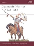 Germanic Warrior AD 236–568