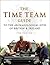 Time Team Guide to the Archaelogical Sites of Britain & Ireland by Tim Taylor Time Team Guide to the Archaelogical Sites of Britain & Ireland by Tim Taylor