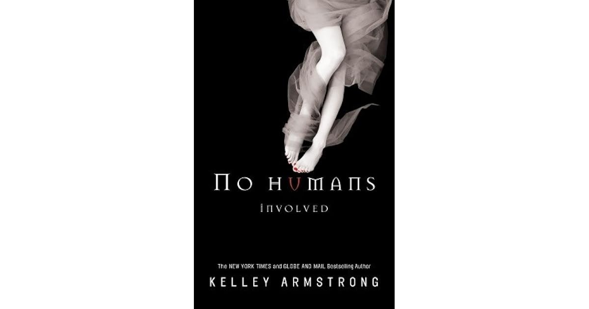 No Humans Involved by Kelley Armstrong