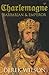 Charlemagne: Barbarian & Em...