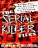 The Serial Killer Files by Harold Schechter