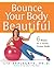 Bounce Your Body Beautiful by Liz A. Applegate
