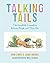 Talking Tails by Ann Love
