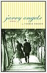 Jerry Engels: A Novel Jerry Engels: A Novel