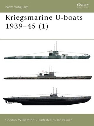 Kriegsmarine U-boats 1939–45 (1) (Osprey New Vanguard #51)
