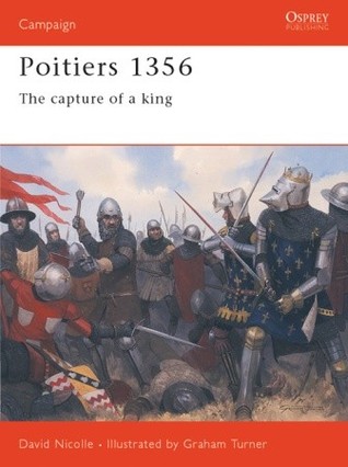 Poitiers 1356: The Capture of a King (Paperback)