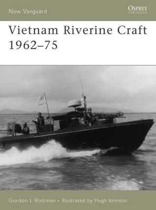 Vietnam Riverine Craft 1962–75 (Osprey New Vanguard #128)