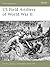 US Field Artillery of World War II (Osprey New Vanguard #131)