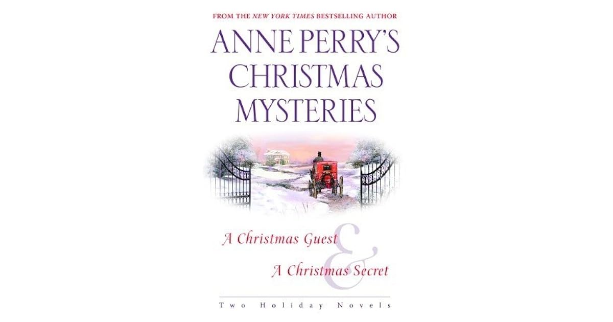 Anne Perry's Christmas Mysteries A Christmas Guest / A Christmas