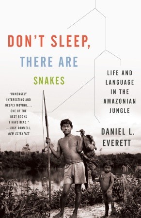 Capa do Livro Don't Sleep, There Are Snakes: Life and Language in the Amazonian Jungle