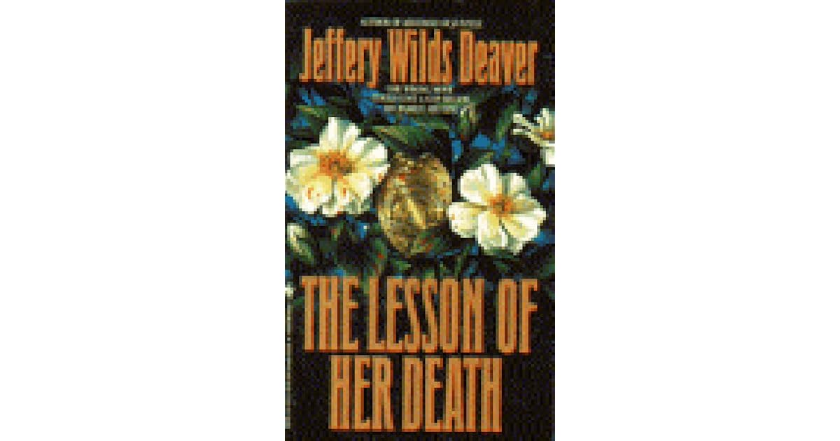 Lesson Death The Lesson of Her Death by Jeffery Deaver