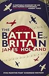 The Battle of Britain by James  Holland