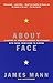 About Face by James  Mann