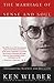 The Marriage of Sense and Soul by Ken Wilber