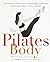 The Pilates Body: The Ultim...