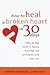 How to Heal a Broken Heart in 30 Days by Howard Bronson