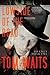 Lowside of the Road: A Life of Tom Waits
