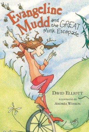 Evangeline Mudd and the Great Mink Escapade