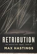 Retribution: The Battle for Japan, 1944-45 