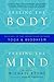 Freeing the Body, Freeing the Mind by Michael  Stone