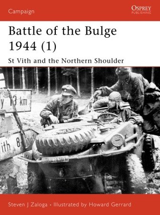 Battle of the Bulge 1944 (1): St Vith and the Northern Shoulder (Campaign, 115)
