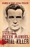 Peter Manuel, Serial Killer