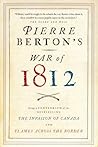 War of 1812 by Pierre Berton